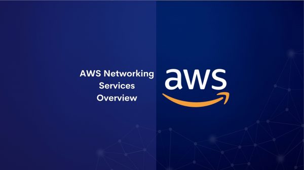 AWS Networking Services Overview