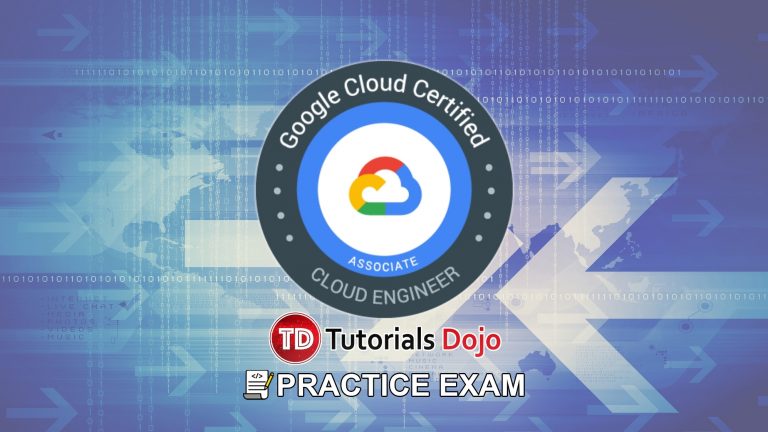 Google Certified Associate Cloud Engineer Practice Exams - Tutorials Dojo