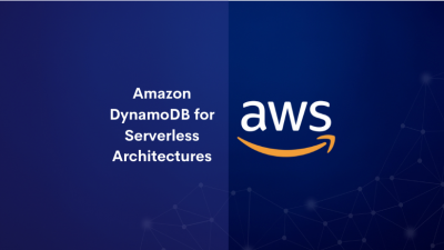 Amazon DynamoDB For Serverless Architectures - Tutorials Dojo