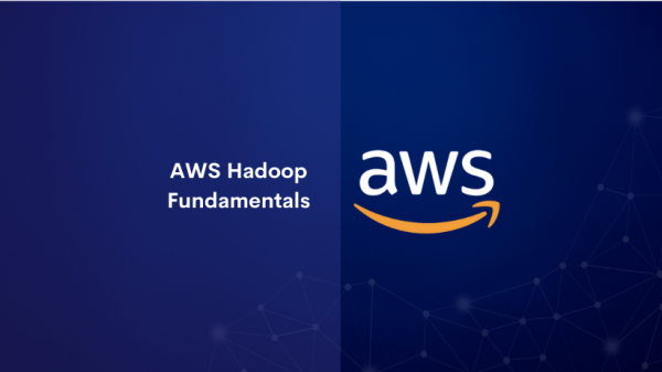 AWS Hadoop Fundamentals