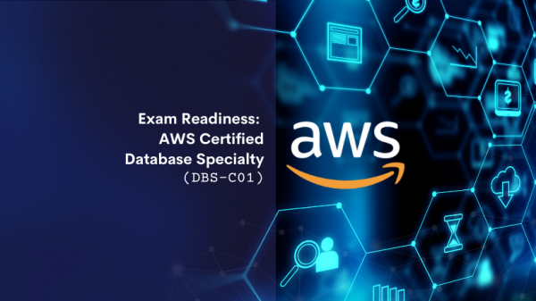 Exam Readiness - AWS Certified Database Specialty - DBS-C01