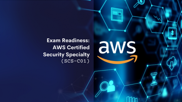 Exam Readiness - AWS Certified Security Specialty - SCS-C01