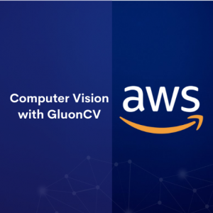 Computer Vision with GluonCV