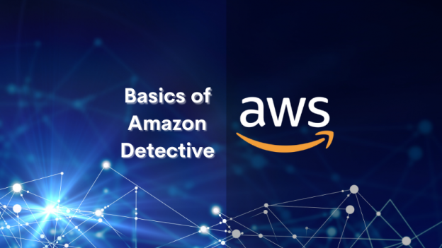 Basics of Amazon Detective
