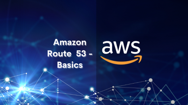 Amazon Route 53 Basics - DNS Web Service - Tutorials Dojo