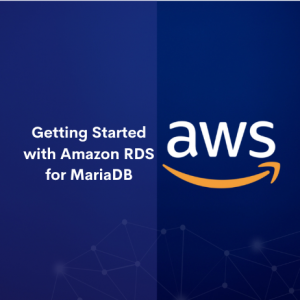 Getting Started with Amazon RDS for MariaDB