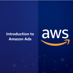 Introduction to Amazon Ads