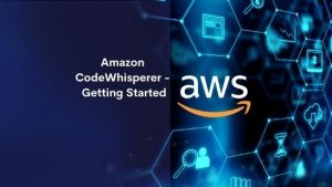 Amazon CodeWhisperer - Getting Started