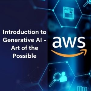 Introduction to Generative AI - Art of the Possible