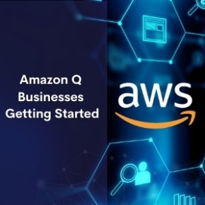 Amazon Q Businesses Getting Started