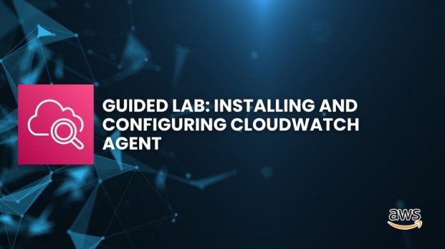 Installing and configuring CloudWatch Agent