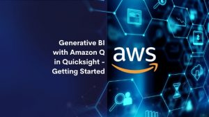 Generative BI with Amazon Q in Quicksight - Getting Started