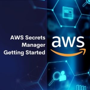 AWS Secrets Manager Getting Started