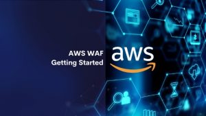 AWS WAF Getting Started