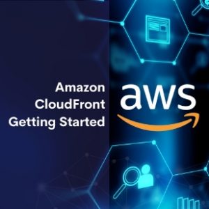 Amazon CloudFront Getting Started