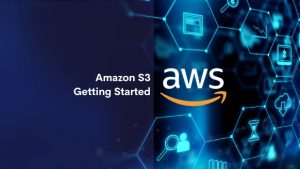 Amazon S3 Getting Started