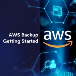 AWS Backup Getting Started