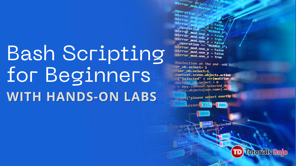 TD Bash Scripting for Beginners with Hands-on Labs TD Bash Scripting for Beginners with Hands-on Labs