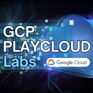 GCP PLAYCLOUD LABS - Product Featured