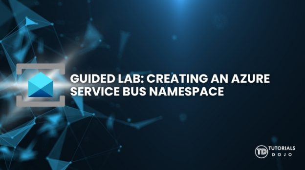 Guided Lab Creating an Azure Service Bus Namespace