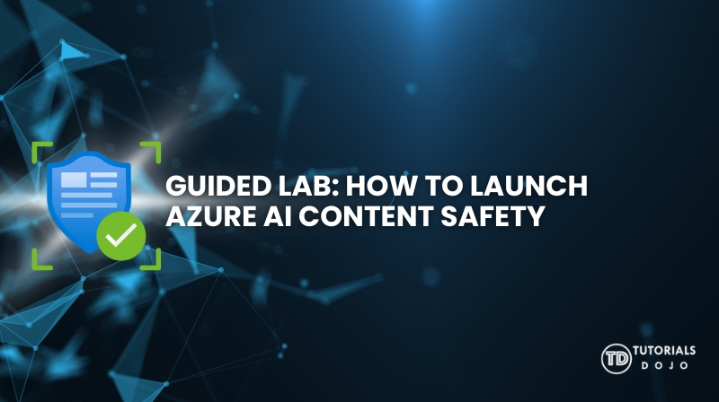 Guided Lab How to Launch Azure AI Content Safety
