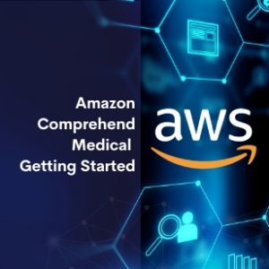 Amazon Comprehend Medical Getting Started