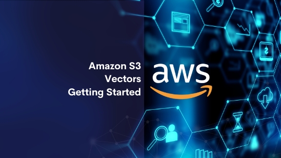 Amazon S3 Vectors Getting Started