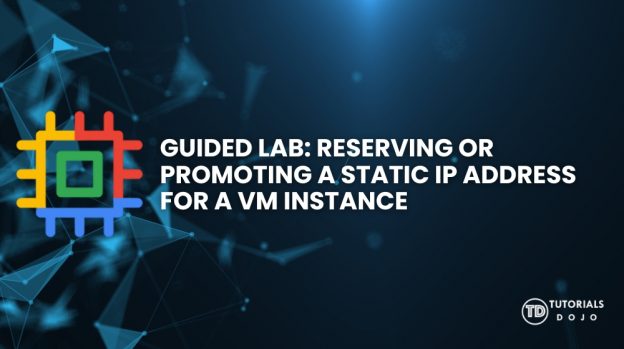 Guided Lab: Reserving or Promoting a Static IP Address for a VM Instance